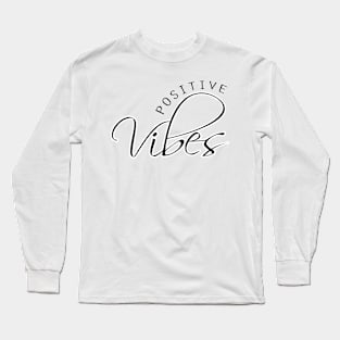 positive vibes Long Sleeve T-Shirt